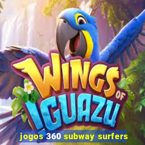 jogos 360 subway surfers